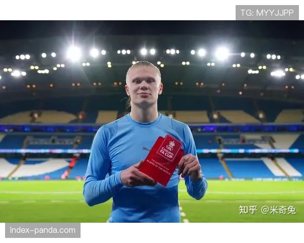 深度报道：哈兰德父亲谈其子未来规划，强调曼城仍是首选